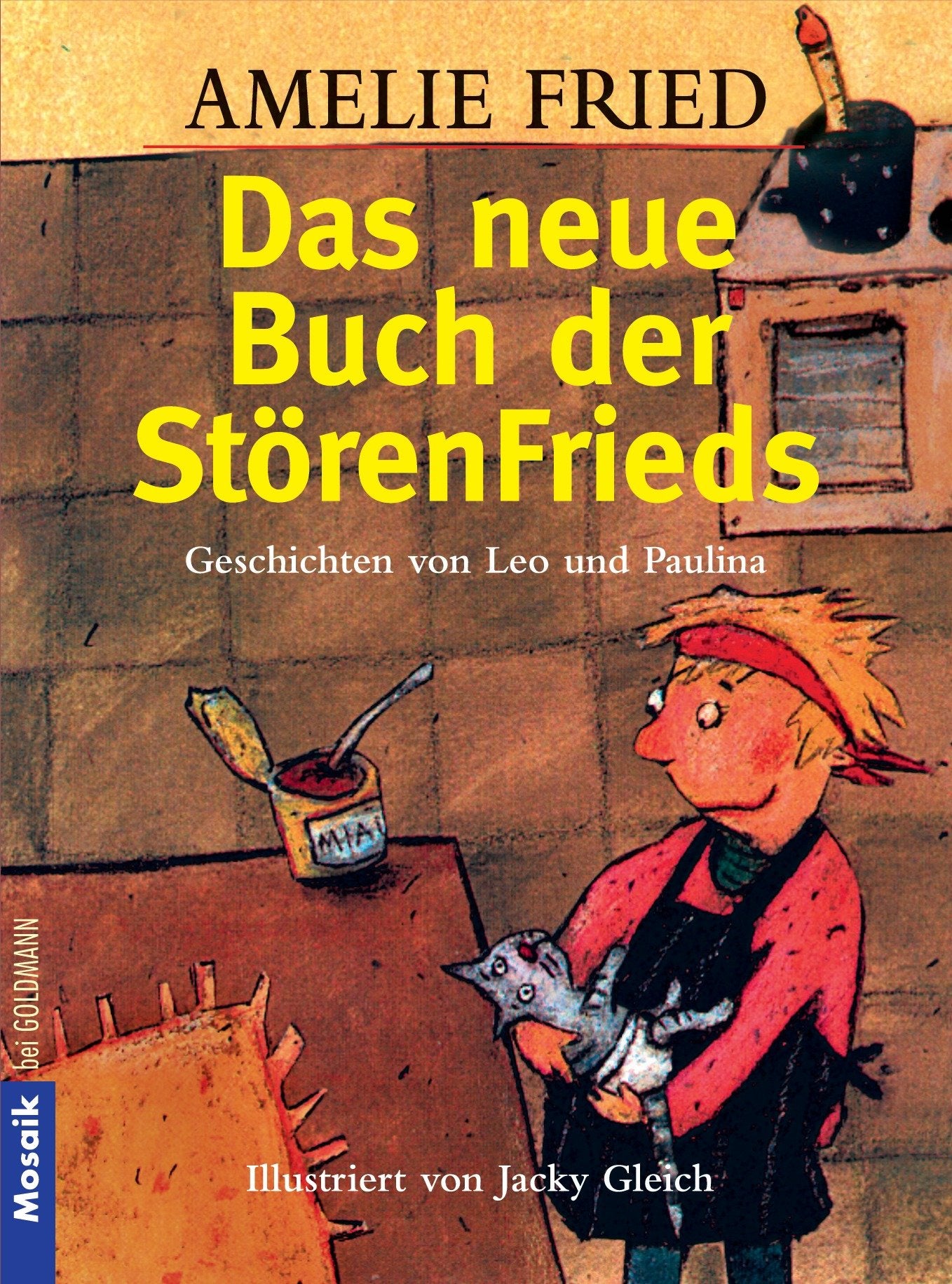 Das neue Buch der StörenFrieds: Geschichten von Leo und Paulina - Illustriert von Jacky Gleich Books
