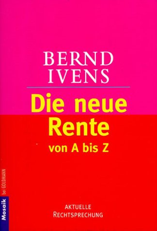 Die neue Rente. Von A bis Z. Aktuelle Rechtsprechung Legal advice