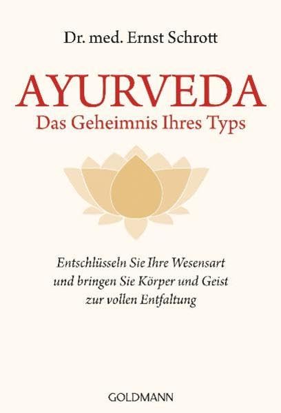 Ayurveda. Das Geheimnis Ihres Typs Health, Nutrition & Fitness