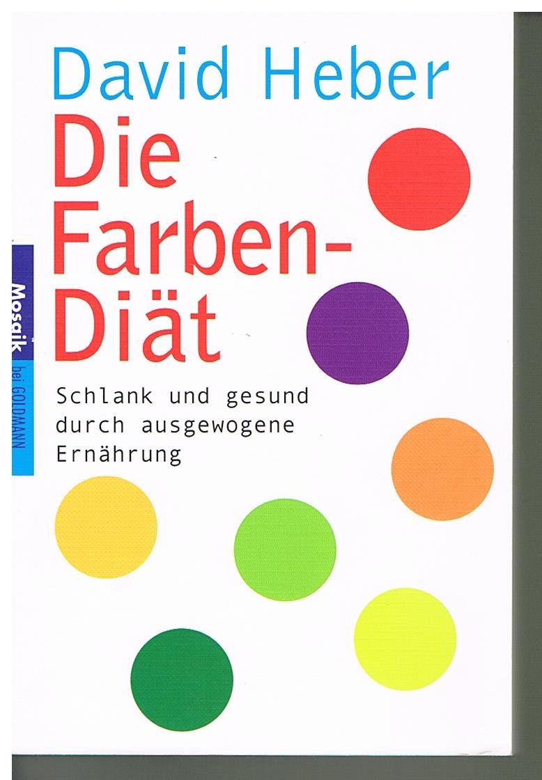 Die Farben-Diät: Schlank und gesund durch ausgewogene Ernährung Health, Nutrition & Fitness