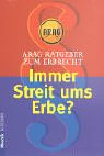 ARAG Ratgeber zum Erbrecht. Immer Streit ums Erbe? Business, Finance & Career