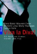 Viva la Diva!: Ein Hauch von Glamour kleidet jede Frau Film, Art & Culture