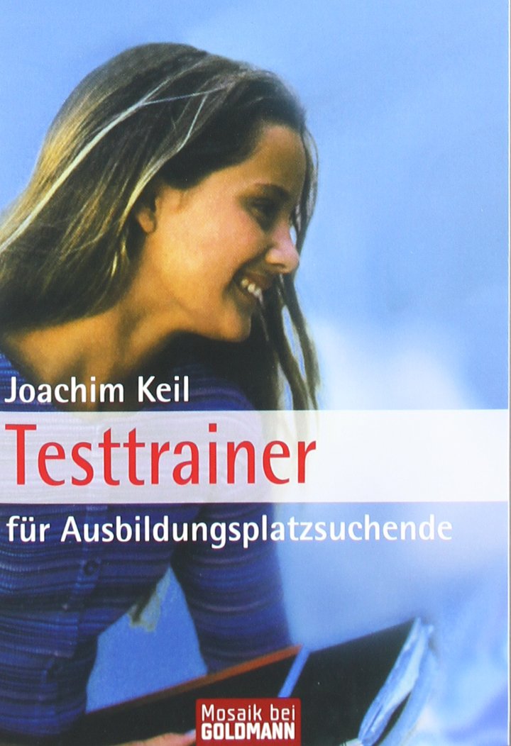 Testtrainer: für Ausbildungsplatzsuchende Business, Finance & Career