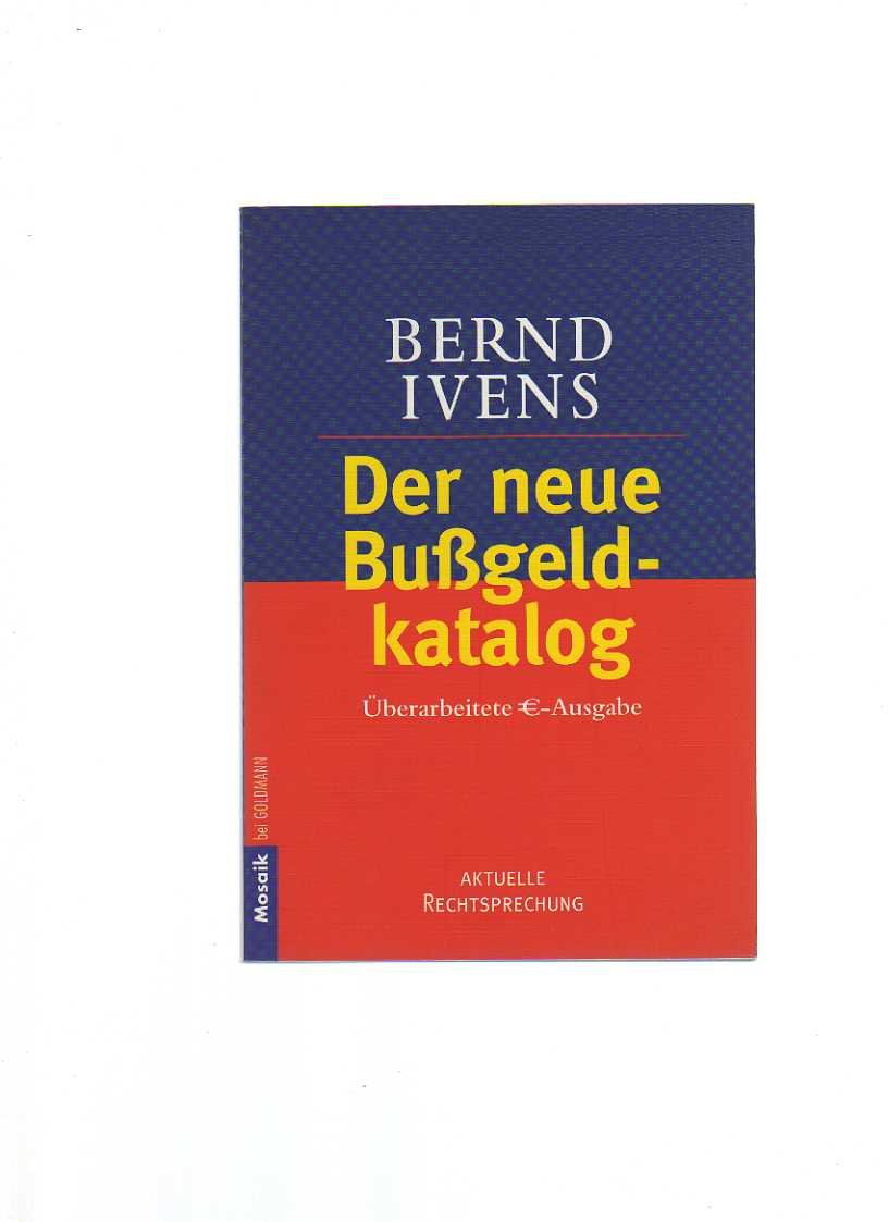 Der neue Bussgeldkatalog. Aktuelle Rechtsprechung Law