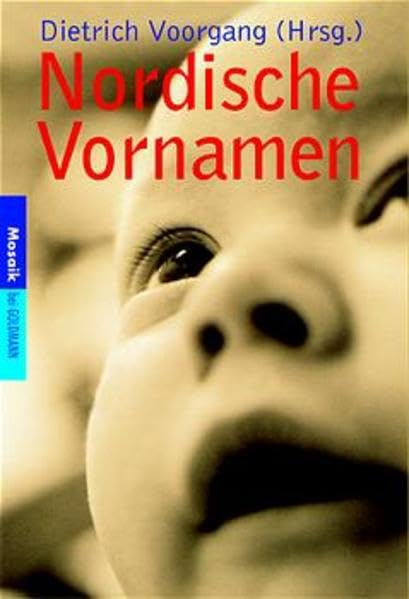 Nordische Vornamen: Über 2000 Vornamen (Mosaik bei Goldmann) Partnership & Love