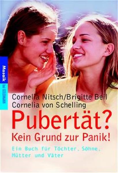 Pubertät? Kein Grund zur Panik!: Ein Buch für Töchter, Söhne, Mütter und Väter (Mosaik bei Goldmann) Parents & Children