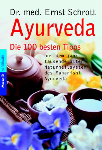 Ayurveda: Die besten Tipps: aus dem jahrtausendealten Naturheilsystem Health, Nutrition & Fitness