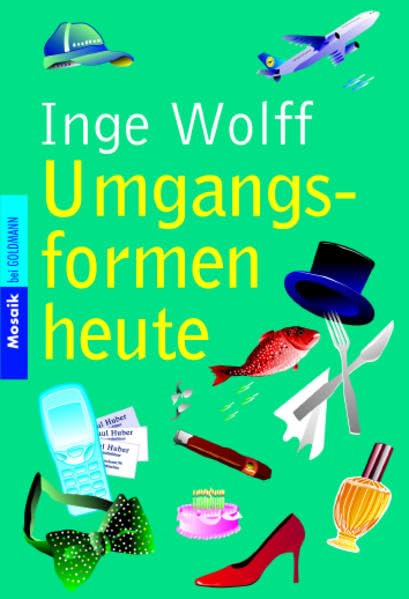 Umgangsformen heute (Mosaik bei Goldmann) Psychology