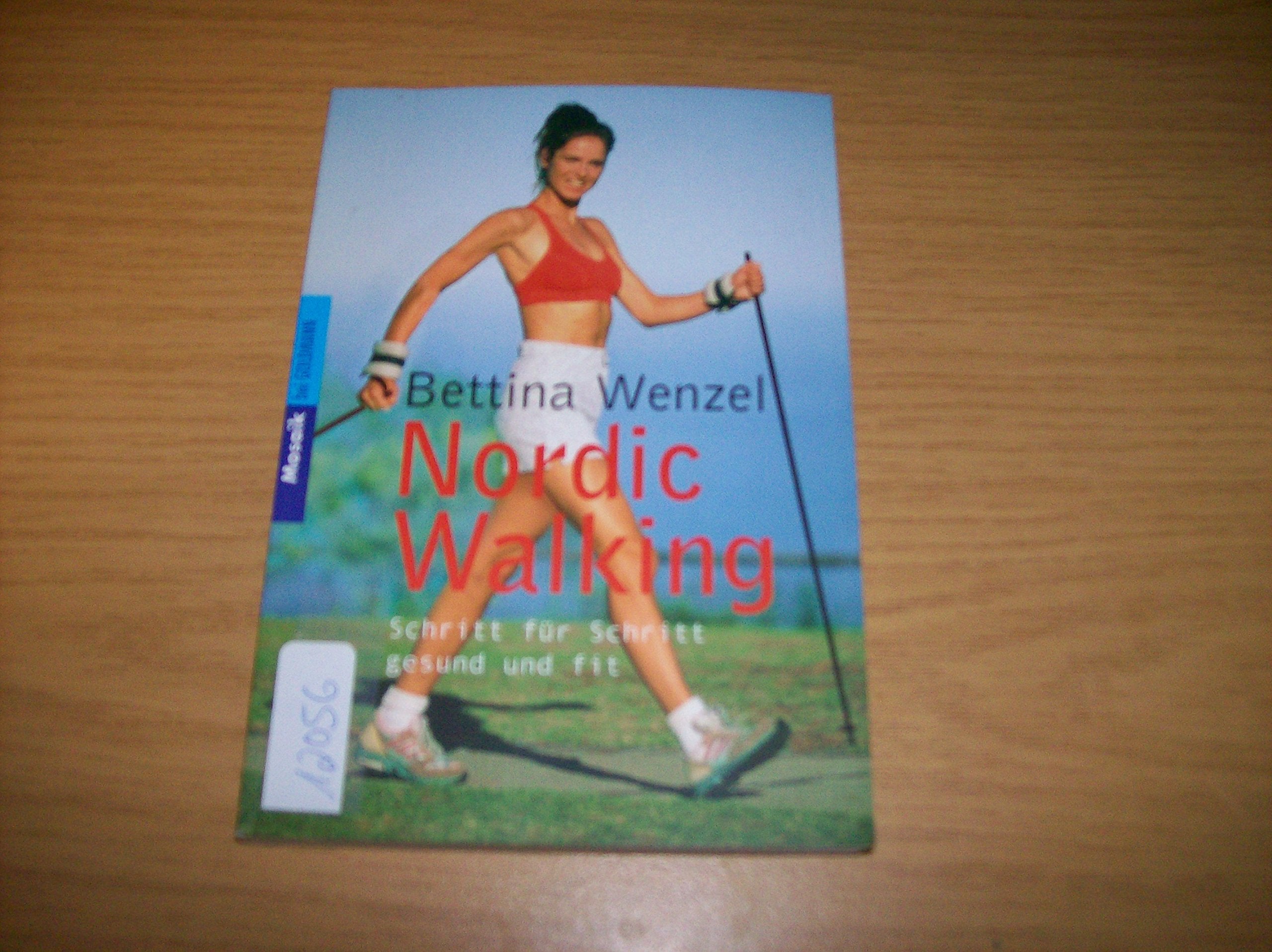 Nordic Walking: Schritt für Schritt gesund und fit Health, Nutrition & Fitness
