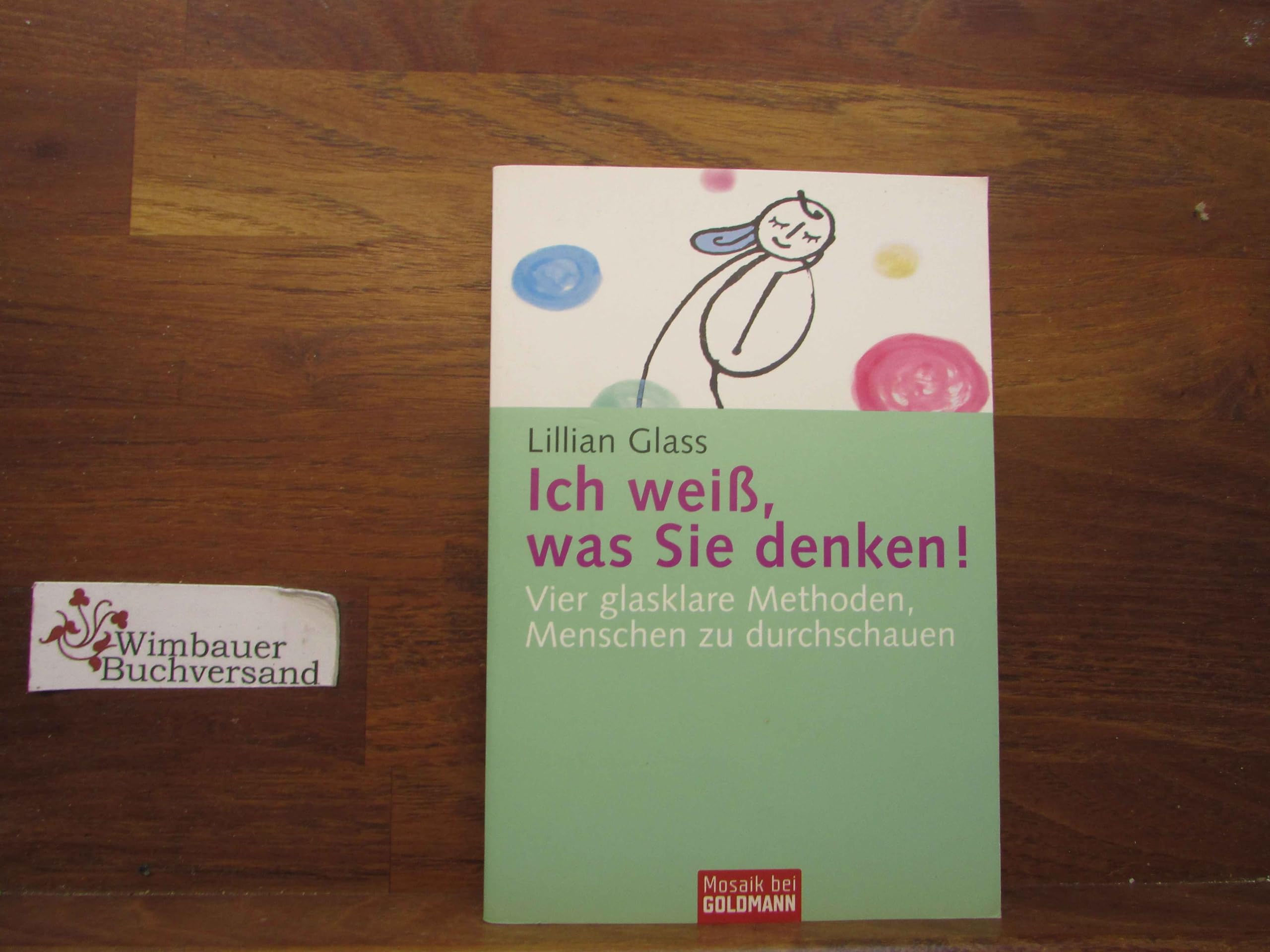 Ich weiß, was Sie denken!: Vier glasklare Methoden, Menschen zu durchschauen Psychology