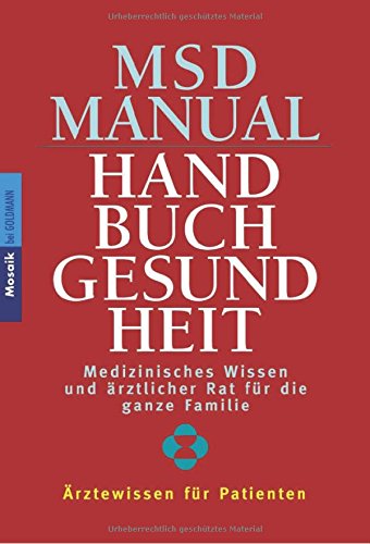 MSD Manual - Handbuch Gesundheit: Medizinisches Wissen und ärztlicher Rat für die ganze Familie - Ärztewissen für Patienten Health, Nutrition & Fitness