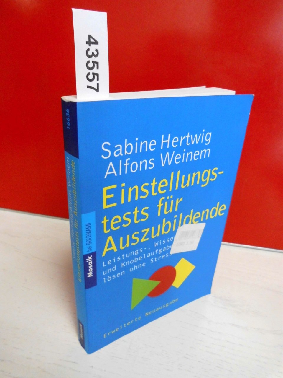 Einstellungstests für Auszubildende: Leistungs-, Wissens- und Knobelaufgaben lösen ohne Stress Business, Finance & Career