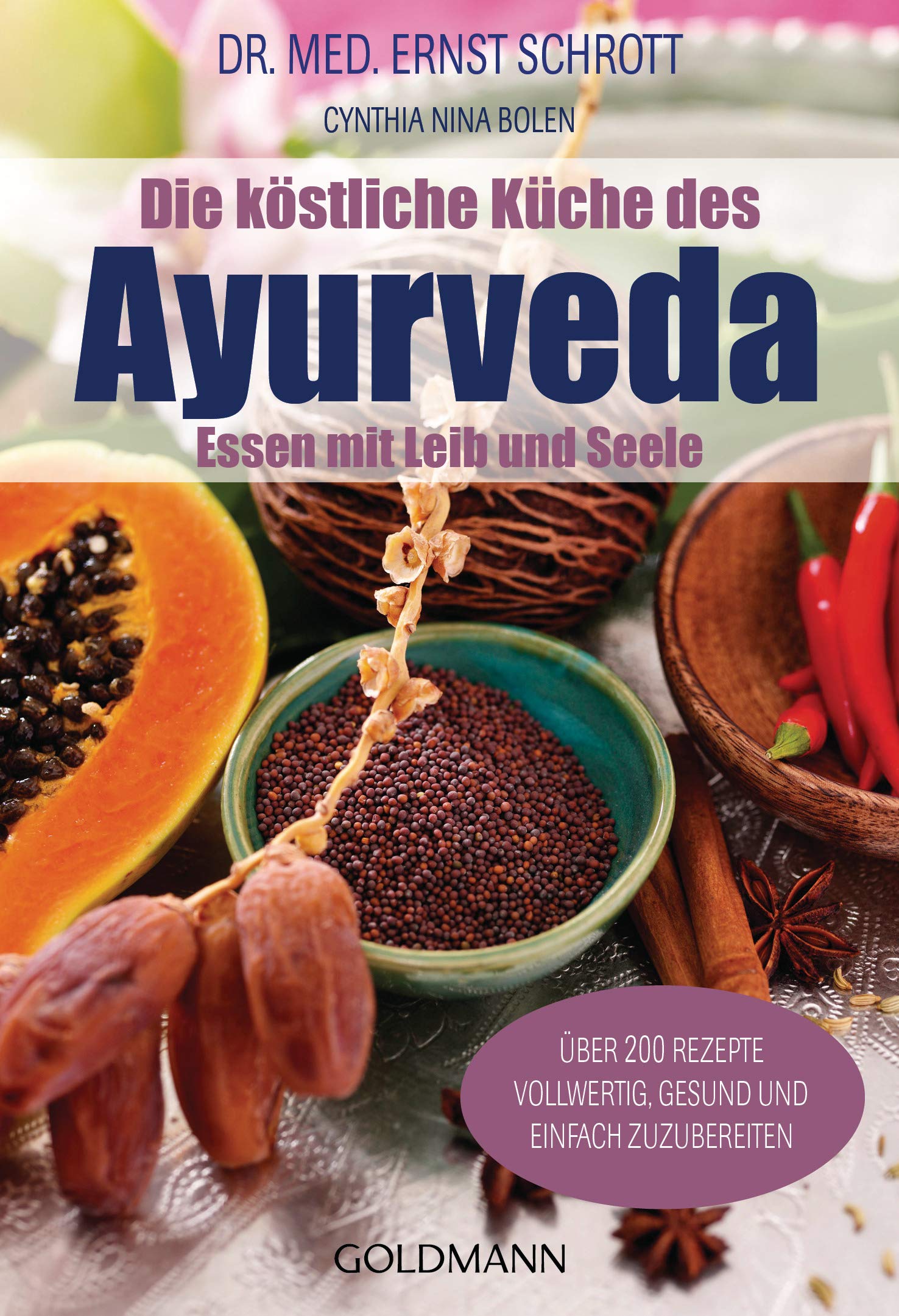 Die köstliche Küche des Ayurveda Health, Nutrition & Fitness