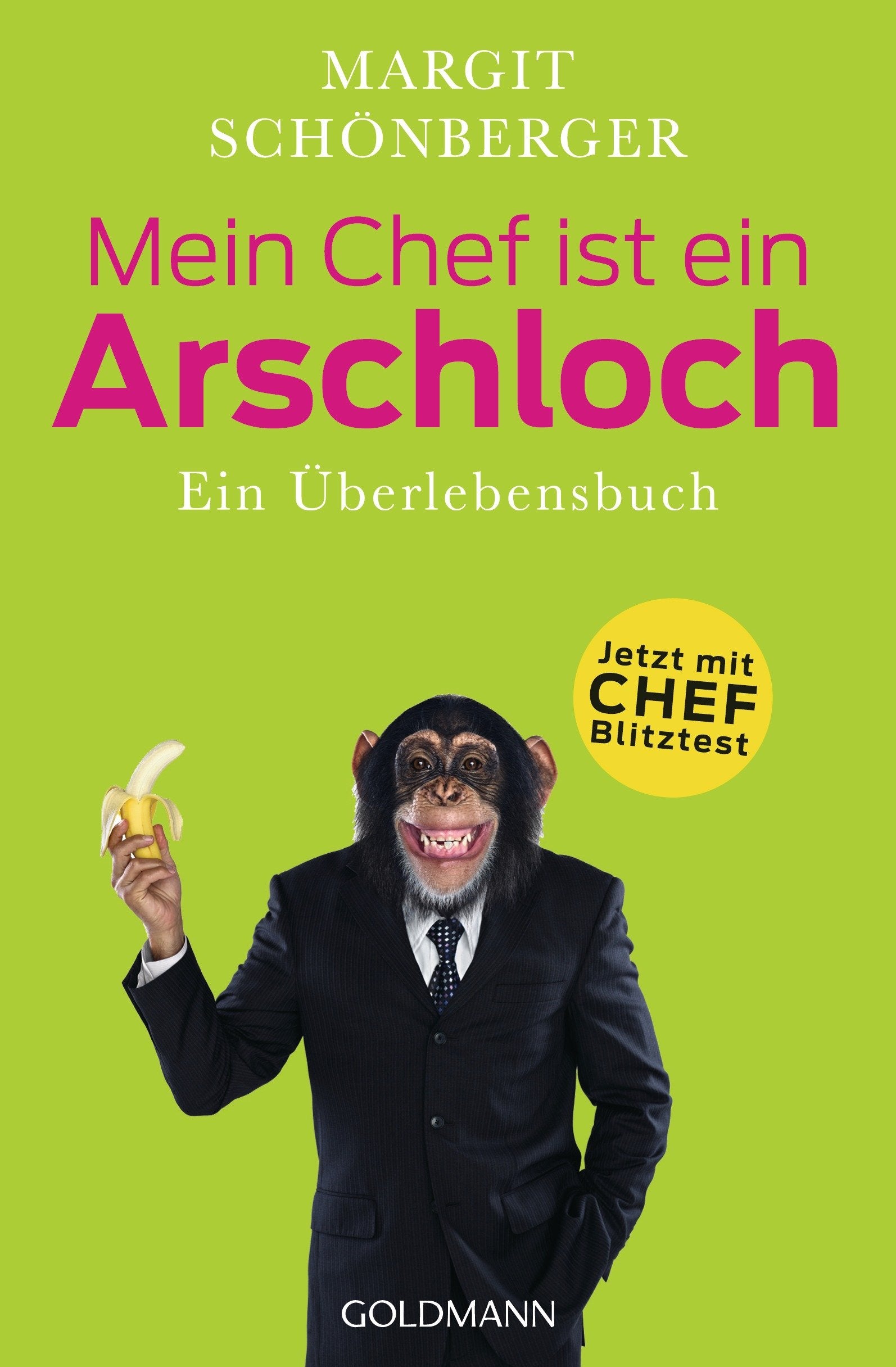 Mein Chef ist ein Arschloch: Ein Überlebensbuch Business, Finance & Career