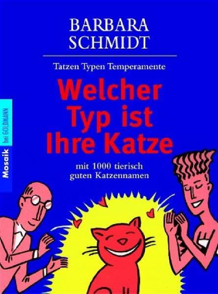 Welcher Typ ist Ihre Katze: Tatzen, Typen, Temperamente (Mosaik bei Goldmann) Leisure, Home & Garden