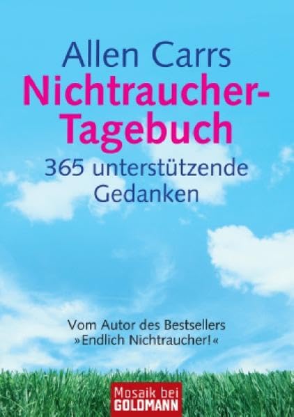 Allen Carrs Nichtraucher-Tagebuch: 365 unterstützende Gedanken (Mosaik bei Goldmann) Health, Nutrition & Fitness