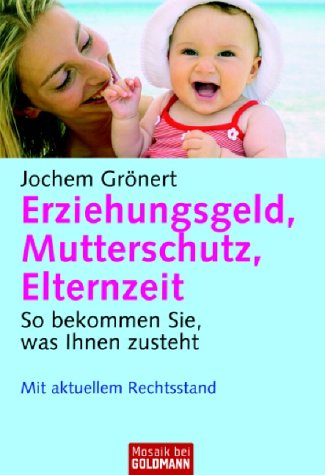 Erziehungsgeld, Mutterschutz, Elternzeit: So bekommen Sie, was Ihnen zusteht Parents & Children