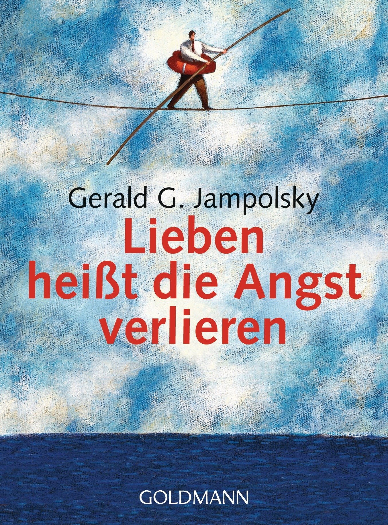 Lieben heißt die Angst verlieren Health, Nutrition & Fitness