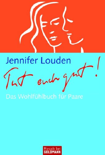 Tut euch gut!: Das Wohlfühlbuch für Paare Partnership & Love