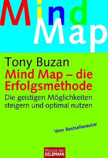 Mind Map - die Erfolgsmethode: Die geistigen Möglichkeiten steigern und optimal nutzen (Mosaik bei Goldmann) Lifestyle