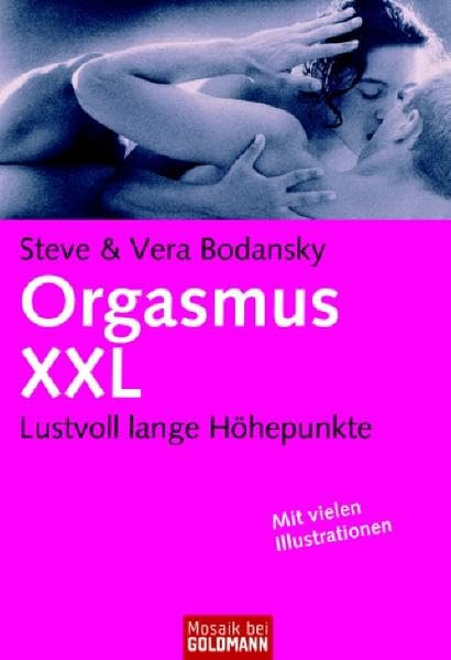 Orgasmus XXL: Lustvoll lange Höhepunkte (Mosaik bei Goldmann) Books