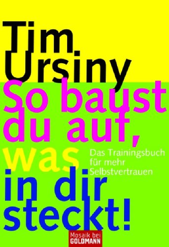 So baust du auf, was in dir steckt!: Das Trainingsbuch für mehr Selbstvertrauen Psychology