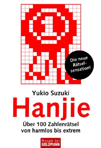 Hanjie: Über 100 Zahlenrätsel von harmlos bis extrem Hobbies & Crafts