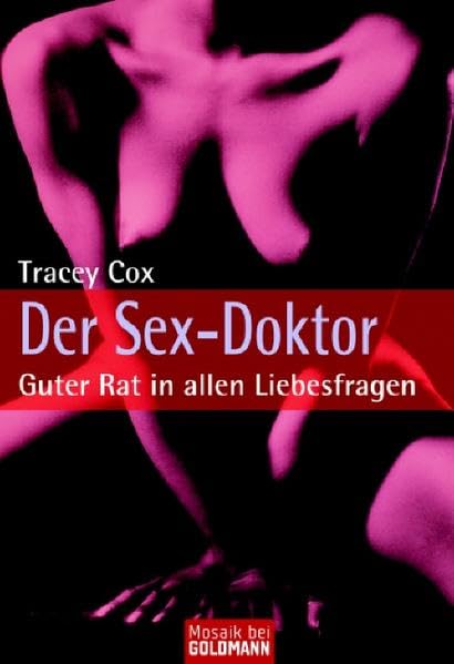 Der Sex-Doktor: Guter Rat in allen Liebesfragen (Mosaik bei Goldmann) Partnership & Love