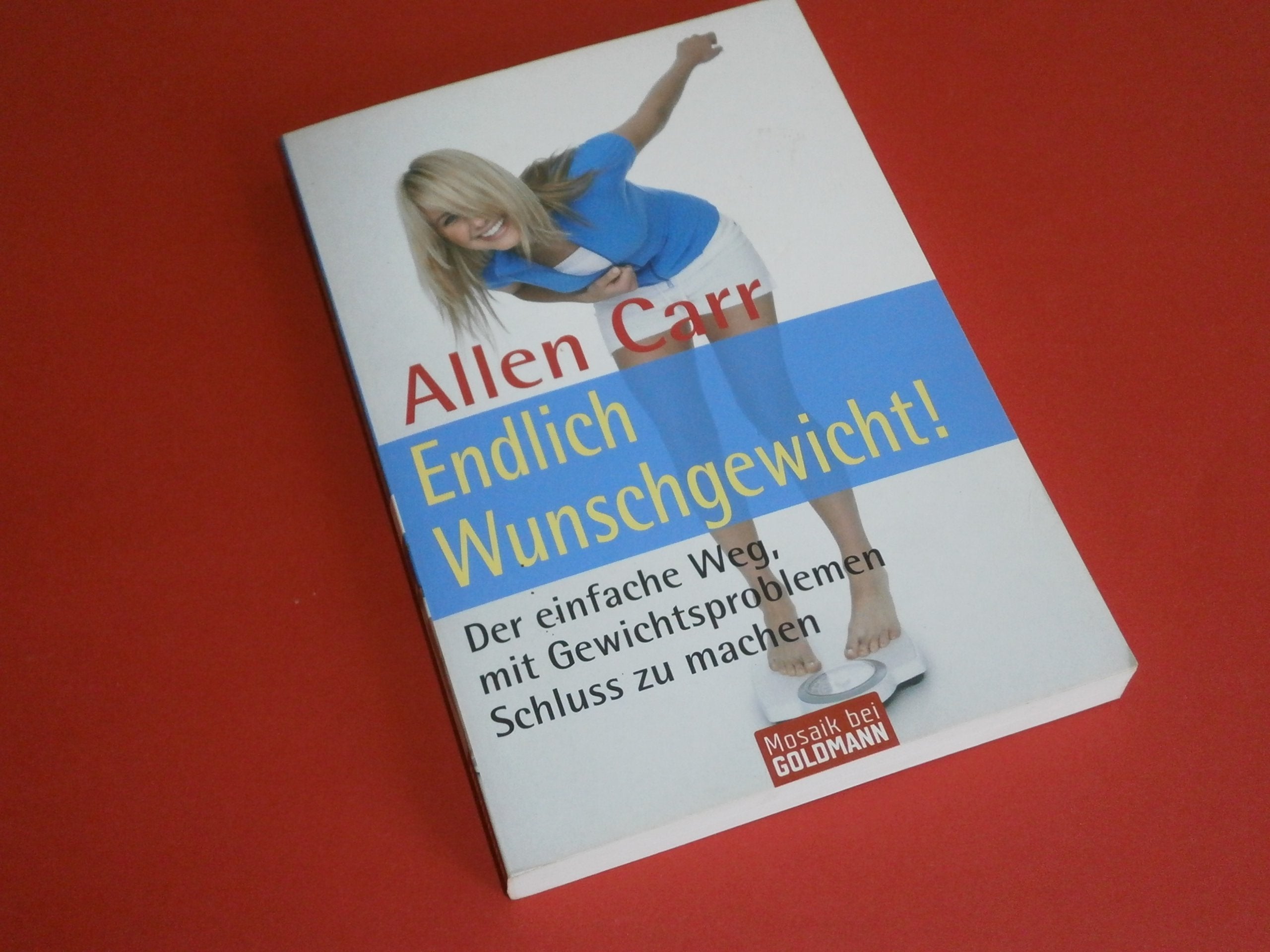 Endlich Wunschgewicht!: Der einfache Weg, mit Gewichtsproblemen Schluss zu machen Books