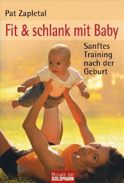 Fit & schlank mit Baby (Mosaik bei Goldmann) Parents & Children