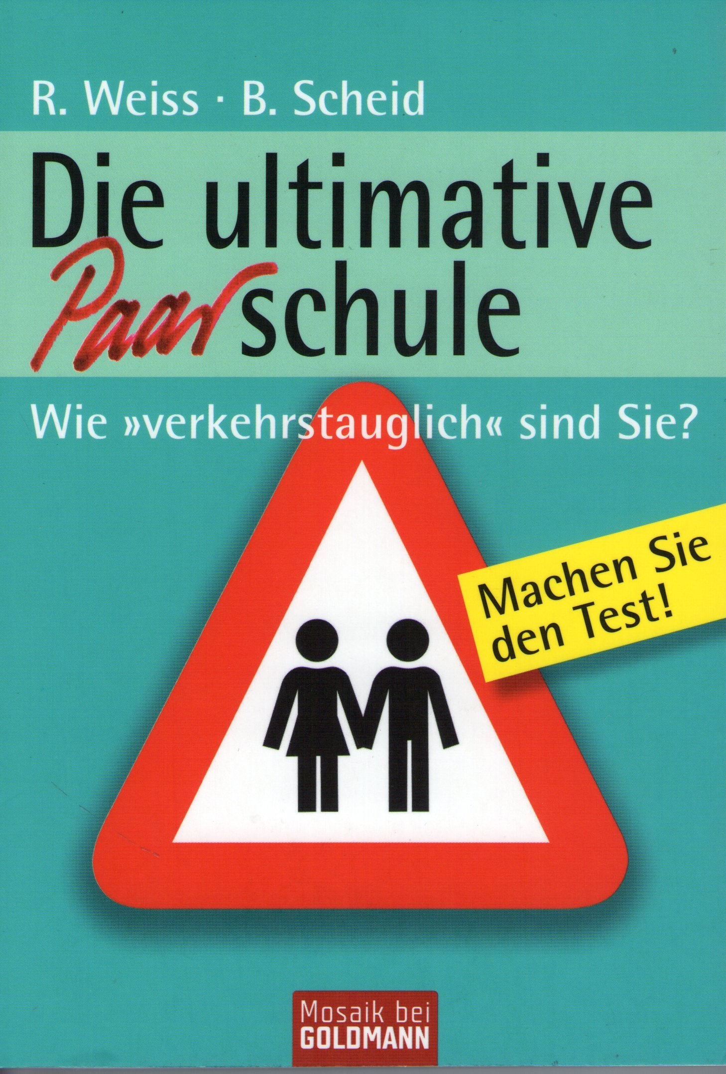 Die ultimative Paarschule: Wie "verkehrstauglich" sind Sie? Books
