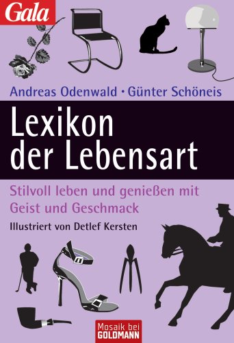 Lexikon der Lebensart: Stilvoll leben und genießen mit Geist und Geschmack - Illustriert von Detlef Kersten Reference Books