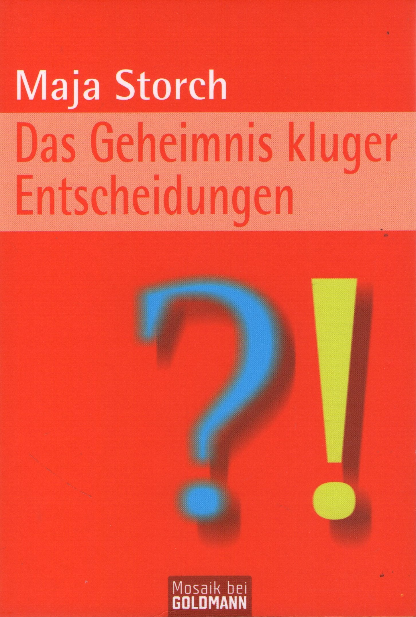 Das Geheimnis kluger Entscheidungen Psychology