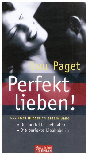 Perfekt lieben!: Zwei Bücher in einem Band - Die perfekte Liebhaberin - Der perfekte Liebhaber Books