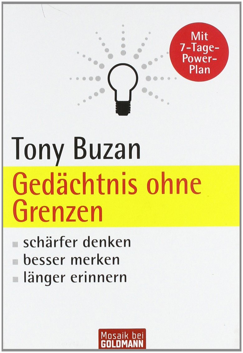 Gedächtnis ohne Grenzen: Schärfer denken - besser merken - länger erinnern Leisure & Fun