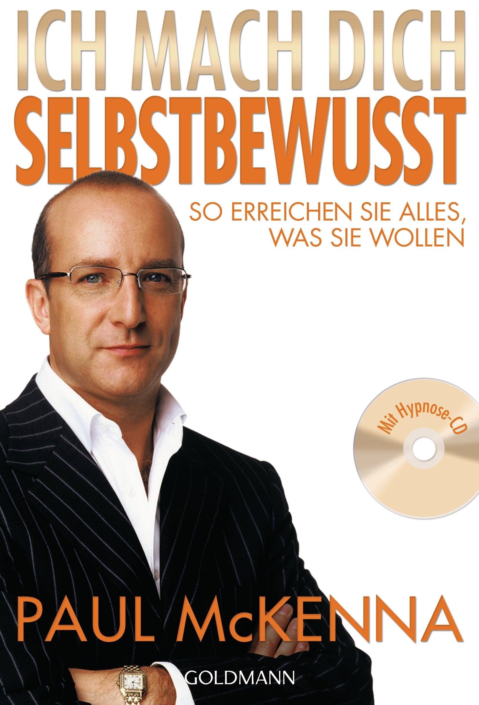 Ich mach dich selbstbewusst: So erreichen Sie alles, was Sie wollen - Mit Hypnose-CD Lifestyle