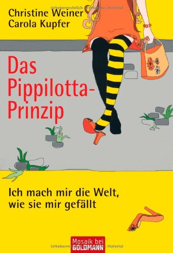 Das Pippilotta-Prinzip: Ich mach mir die Welt, wie sie mir gefällt Psychology