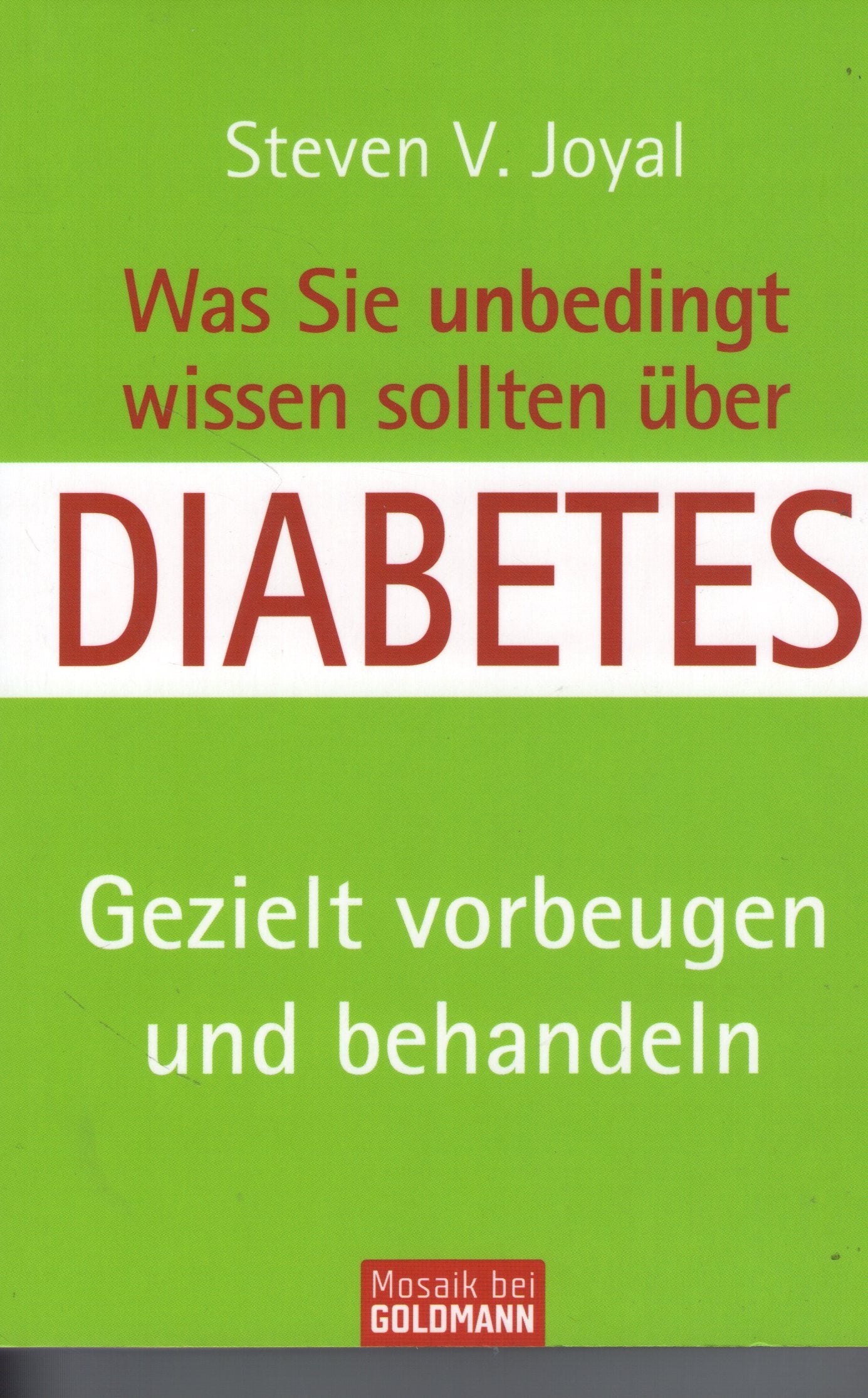 Was Sie unbedingt wissen sollten über Diabetes: Gezielt vorbeugen und behandeln Health, Nutrition & Fitness