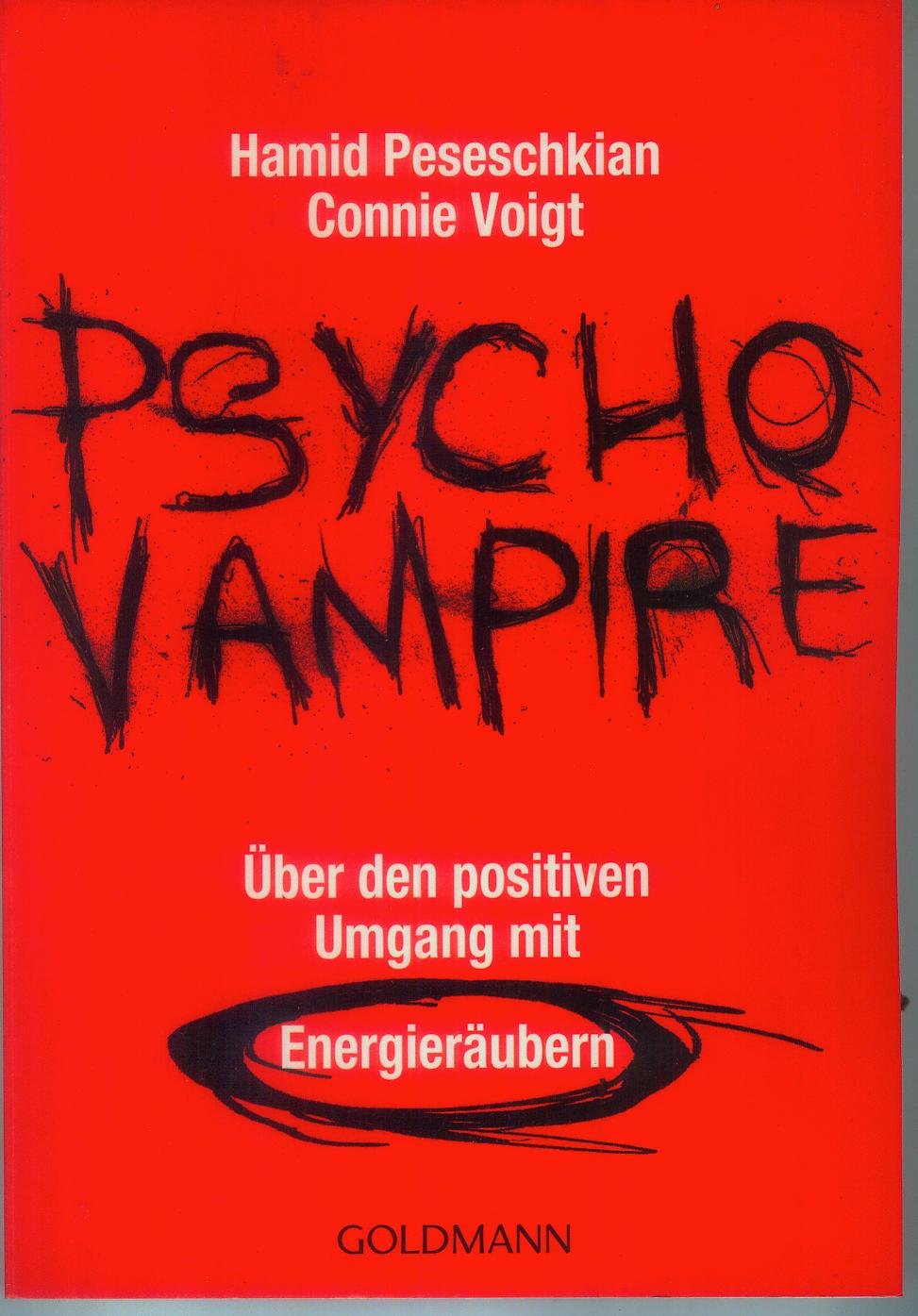 Psychovampire - Über den positiven Umgang mit Energieräubern Business, Finance & Career