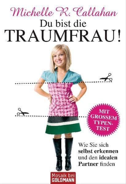 Du bist die Traumfrau!: Wie Sie sich selbst erkennen und den idealen Partner finden Books