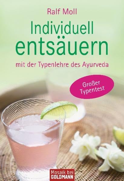 Individuell entsäuern: mit der Typenlehre des Ayurveda Leisure, Home & Garden