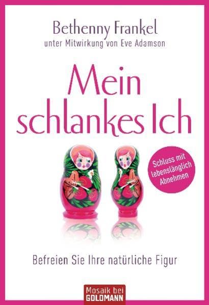 Mein schlankes Ich: Befreien Sie Ihre natürliche Figur - Schluss mit lebenslänglich Abnehmen Health, Nutrition & Fitness