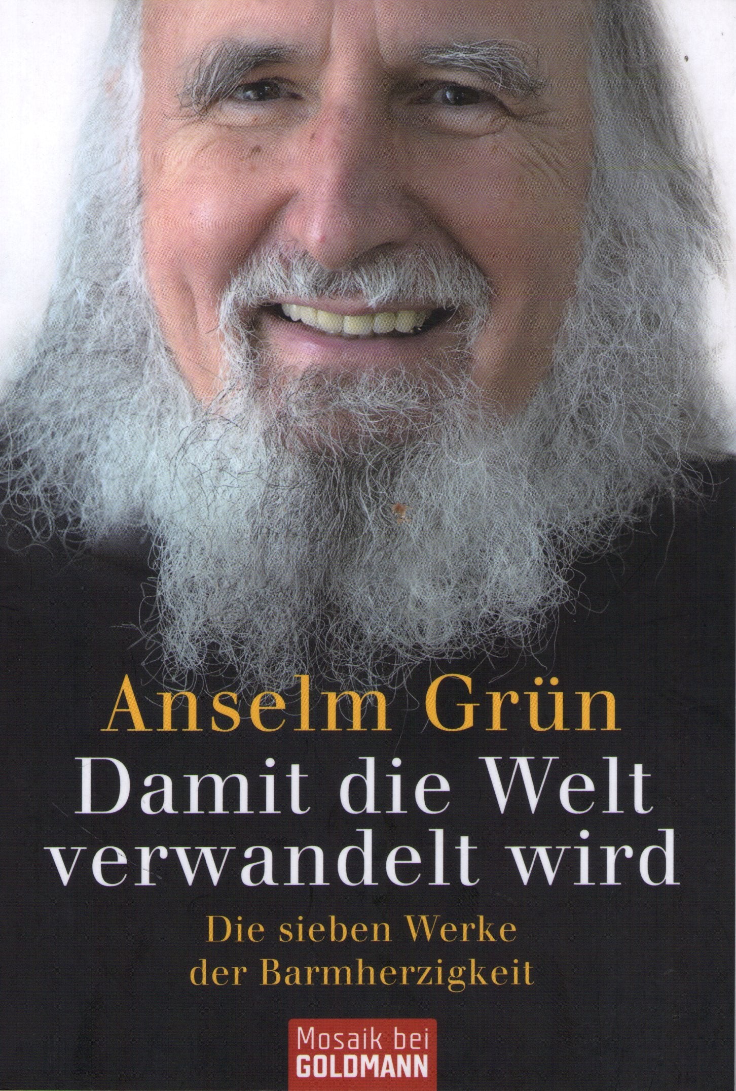 Damit die Welt verwandelt wird: Die sieben Werke der Barmherzigkeit Psychology