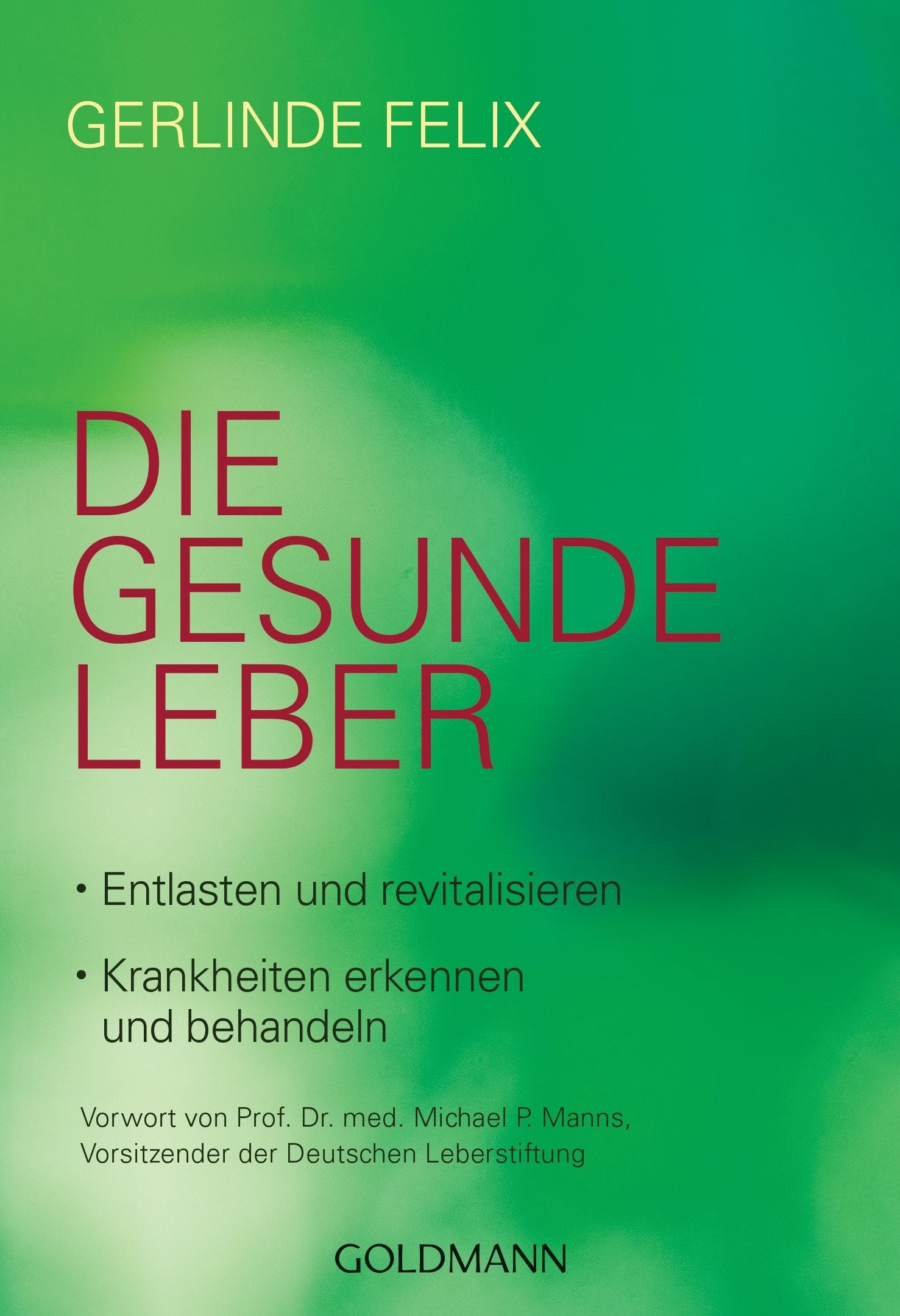 Die gesunde Leber: Entlasten und revitalisieren - Krankheiten erkennen und behandeln Health, Nutrition & Fitness