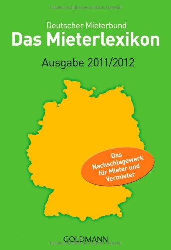 Das Mieterlexikon - Ausgabe 2011/2012: Das Nachschlagewerk für Mieter und Vermieter Law
