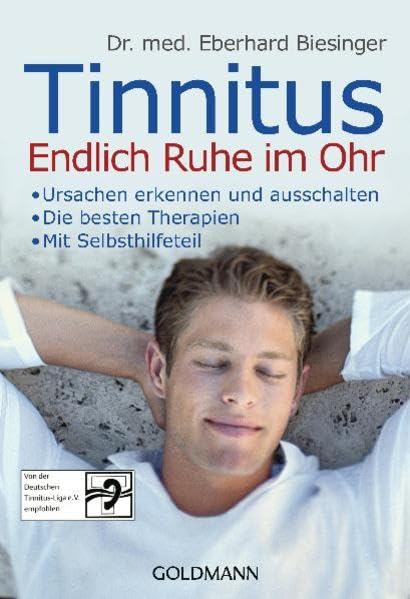 Tinnitus. Endlich Ruhe im Ohr: - Ursachen erkennen und ausschalten - - Die besten Therapien - - Mit Selbsthilfeteil Medicine