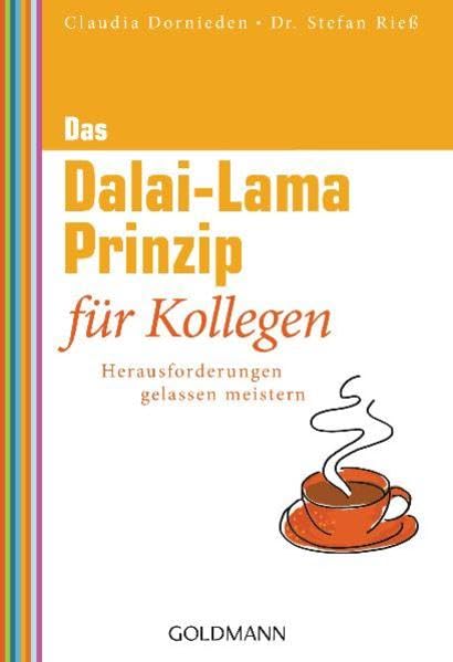 Das Dalai-Lama-Prinzip für Kollegen: Herausforderungen gelassen meistern Psychology