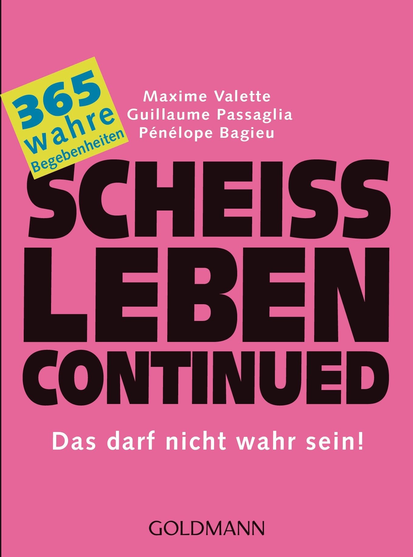 Scheißleben continued: Das darf nicht wahr sein!: Das darf nicht wahr sein! 365 wahre Begebenheiten Living & Furnishing