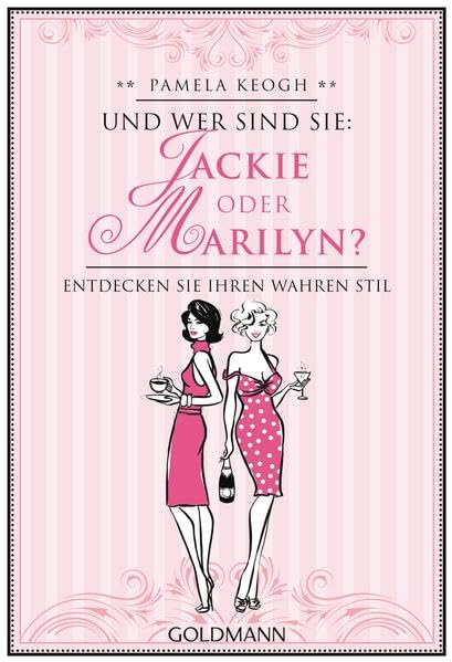 Und wer sind Sie: Jackie oder Marilyn?: Entdecken Sie Ihren wahren Stil Politics & History