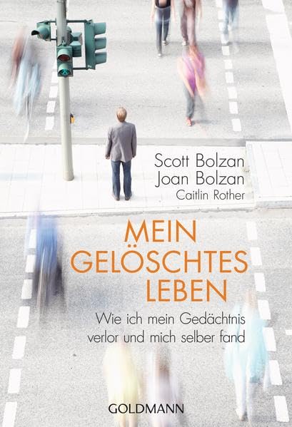 Mein gelöschtes Leben: Wie ich mein Gedächtnis verlor und mich selber fand Science Books